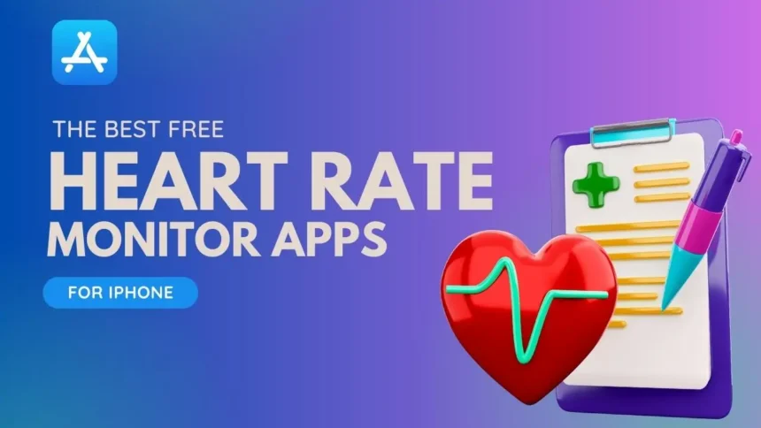 Best Free Heart Rate Monitor Apps For iPhone